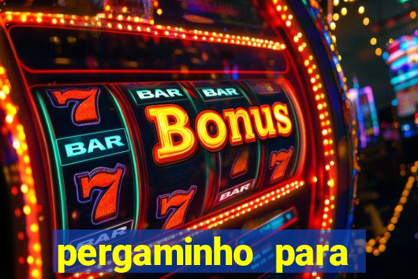 pergaminho para escrever dentro